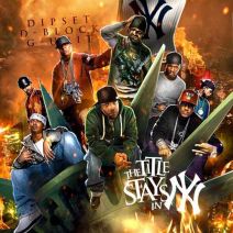 Dipset, D-Block & G-Unit - The Title Stays In NY